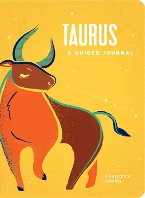 Stier: Ein geführtes Tagebuch: Ein himmlischer Leitfaden für die Aufzeichnung Ihrer kosmischen Stier-Reise - Taurus: A Guided Journal: A Celestial Guide to Recording Your Cosmic Taurus Journey