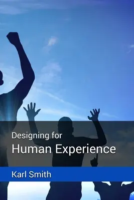 Entwerfen für menschliche Erfahrung - Designing for Human Experience