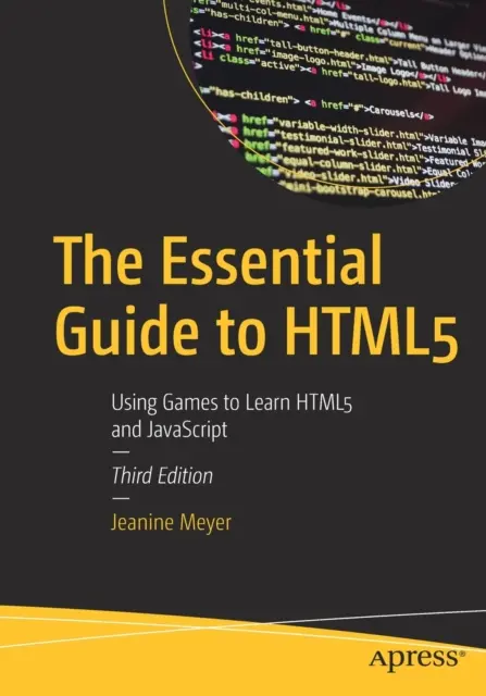 The Essential Guide to Html5: Mit Spielen Html5 und JavaScript lernen - The Essential Guide to Html5: Using Games to Learn Html5 and JavaScript