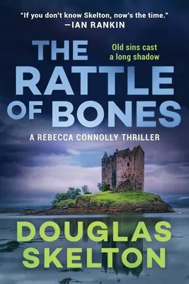 Das Rasseln der Knochen: Ein Rebecca-Connolly-Thriller - A Rattle of Bones: A Rebecca Connolly Thriller