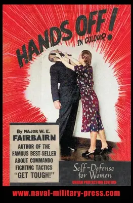 HANDS OFF! IN FARBE. SELBSTVERTEIDIGUNG FÜR FRAUEN - Urban Protection Edition - HANDS OFF! IN COLOUR. SELF-DEFENCE FOR WOMEN - Urban Protection Edition