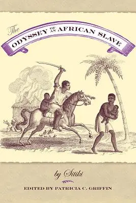 Die Odyssee eines afrikanischen Sklaven - The Odyssey of an African Slave