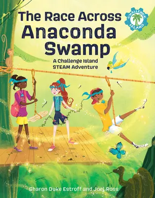 Das Rennen durch den Anaconda-Sumpf: Ein dampfbetriebenes Inselabenteuer der Herausforderung - The Race Across Anaconda Swamp: A Challenge Island Steam Adventure