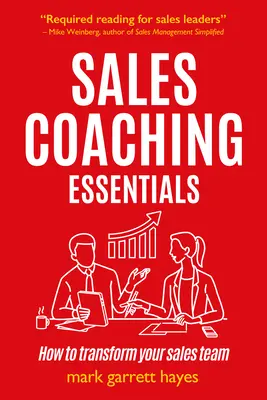 Grundlagen des Vertriebscoachings: Wie Sie Ihre Vertriebsmitarbeiter verändern - Sales Coaching Essentials: How to Transform Your Salespeople