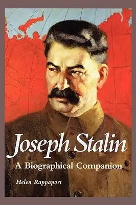 Joseph Stalin: Ein biographischer Wegbegleiter - Joseph Stalin: A Biographical Companion