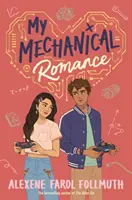My Mechanical Romance - vom Bestsellerautor von The Atlas Six - My Mechanical Romance - from the bestselling author of The Atlas Six