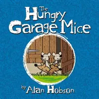 Hungrige Garagenmäuse - Hungry Garage Mice