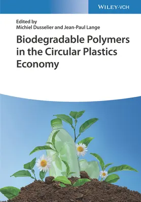 Biologisch abbaubare Polymere in der Kreislaufwirtschaft für Kunststoffe - Biodegradable Polymers in the Circular Plastics Economy