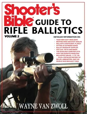 Shooter's Bible Guide to Rifle Ballistics: Zweite Auflage - Shooter's Bible Guide to Rifle Ballistics: Second Edition