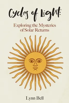 Zyklen des Lichts: Die Erforschung der Geheimnisse der Sonnenwiederkehr - Cycles of Light: Exploring the Mysteries of Solar Returns