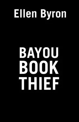 Bayou Book Thief