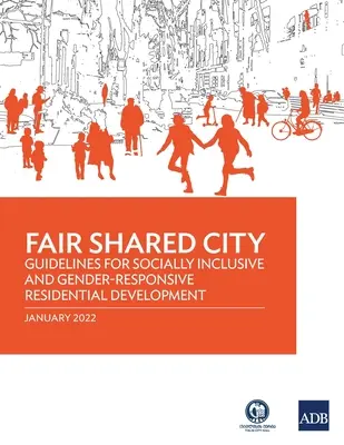 Fair Shared City: Leitlinien für eine sozial integrative und geschlechtergerechte Wohnraumentwicklung - Fair Shared City: Guidelines for Socially Inclusive and Gender-Responsive Residential Development