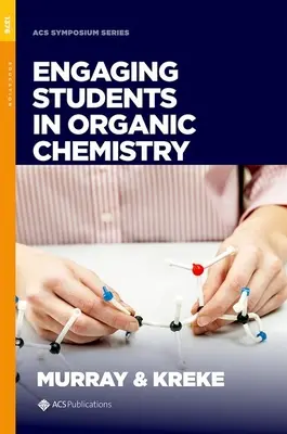 Schüler für die organische Chemie begeistern - Engaging Students in Organic Chemistry