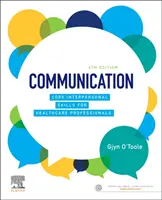 Kommunikation - Grundlegende zwischenmenschliche Fähigkeiten für Fachkräfte im Gesundheitswesen - Communication - Core Interpersonal Skills for Healthcare Professionals