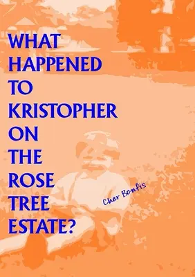 Was geschah mit Kristopher auf dem Rose Tree Estate? - What Happened to Kristopher on the Rose Tree Estate?