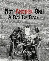 Nicht noch eins!: Ein Spiel für den Frieden - Not Another One!: A Play For Peace