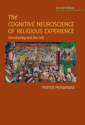 Die kognitive Neurowissenschaft der religiösen Erfahrung: Dezentrierung und das Selbst - The Cognitive Neuroscience of Religious Experience: Decentering and the Self