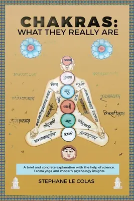 Chakren: Was sie wirklich sind: Eine kurze, aber konkrete Erklärung mit Hilfe von Wissenschaft, Tantra Yoga und moderner Psychologie Ins - Chakras: What They Really Are: A Brief but Concrete Explanation with the Help of Science, Tantra Yoga and Modern Psychology Ins