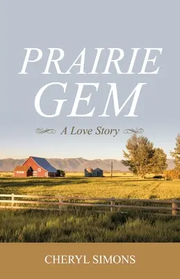 Prairie Gem: Eine Liebesgeschichte - Prairie Gem: A Love Story