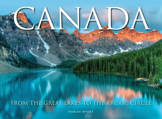 Kanada: Von den Großen Seen bis zum Polarkreis - Canada: From the Great Lakes to the Arctic Circle