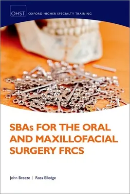 SBAs für den FRCS für Mund-, Kiefer- und Gesichtschirurgie - SBAs for the Oral and Maxilliofacial Surgery FRCS