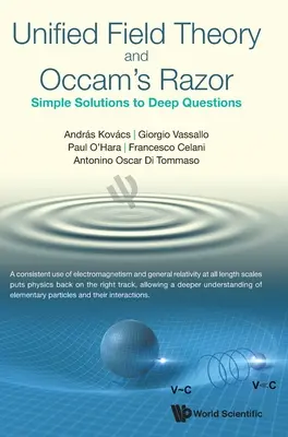 Einheitliche Feldtheorie und Occams Rasiermesser: Einfache Lösungen für tiefe Fragen - Unified Field Theory and Occam's Razor: Simple Solutions to Deep Questions