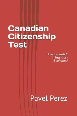 Kanadischer Staatsbürgerschaftstest: Wie Sie ihn in weniger als 5 Minuten schaffen! - Canadian Citizenship Test: How to Crush It in less than 5 minutes!