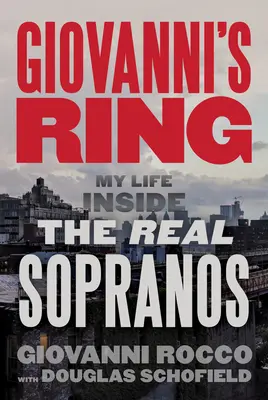 Giovannis Ring: Mein Leben im Inneren der echten Sopranos - Giovanni's Ring: My Life Inside the Real Sopranos