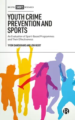 Jugendkriminalitätsprävention und Sport: Eine Bewertung von sportbasierten Programmen und ihrer Wirksamkeit - Youth Crime Prevention and Sports: An Evaluation of Sport-Based Programmes and Their Effectiveness