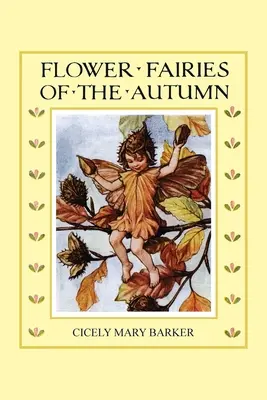 Blumenfeen des Herbstes (in Farbe) - Flower Fairies of the Autumn (In Full Color)