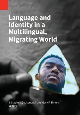 Sprache und Identität in einer mehrsprachigen, wandernden Welt - Language and Identity in a Multilingual, Migrating World