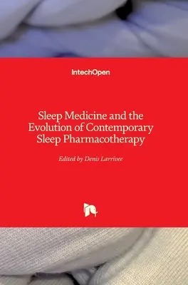 Schlafmedizin und die Entwicklung der modernen Schlafpharmakotherapie - Sleep Medicine and the Evolution of Contemporary Sleep Pharmacotherapy