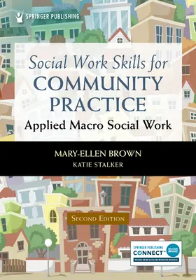 Sozialarbeitskompetenzen für die kommunale Praxis: Angewandte Makro-Sozialarbeit - Social Work Skills for Community Practice: Applied Macro Social Work