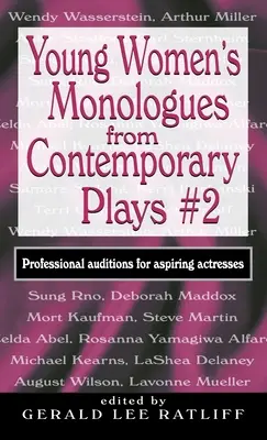 Monologe junger Frauen aus zeitgenössischen Stücken #2: Professionelle Vorsprechen für angehende Schauspielerinnen - Young Women's Monologues from Contemporary Plays #2: Professional Auditions for Aspiring Actresses