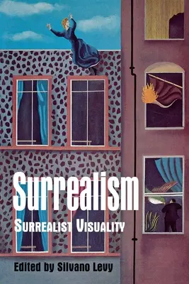 Surrealismus: Surrealistische Visualität - Surrealism: Surrealist Visuality