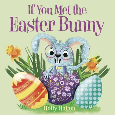 Wenn du den Osterhasen triffst - If You Met the Easter Bunny