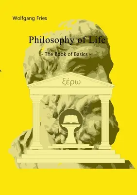 Philosophie des Lebens - Das Buch der Grundlagen - Philosophy of Life - The Book of Basics