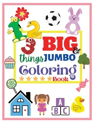 123 Dinge BIG & JUMBO Ausmalbuch: 123 Seiten zum Ausmalen! Einfache, große und einfache Bilder Malbücher für Kleinkinder, Kinder im Alter von 2-6 Jahren, Early Learning, - 123 things BIG & JUMBO Coloring Book: 123 Coloring Pages! Easy, Large and Simple Pictures Coloring Books for Toddlers, Kids Ages 2-6, Early Learning,