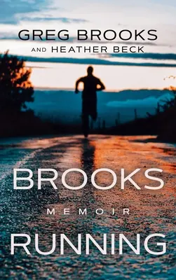 Brooks Laufen: Memoiren - Brooks Running: Memoir