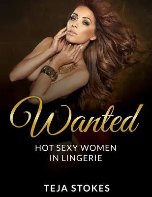 Gesucht: Heiße sexy Frauen in Dessous - Wanted: Hot Sexy Women in Lingerie