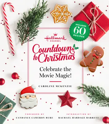 Hallmark Channel Countdown bis Weihnachten: Feiern Sie den Filmzauber (überarbeitete Ausgabe) - Hallmark Channel Countdown to Christmas: Celebrate the Movie Magic (Revised Edition)