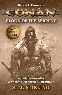 Conan - Blut der Schlange: Die brandneuen Chroniken des größten Barbarenhelden der Welt - Conan - Blood of the Serpent: The All-New Chronicles of the Worlds Greatest Barbarian Hero