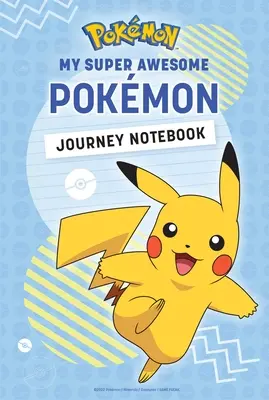 Pokmon: Mein supergeiles Pokmon-Reisebuch - Pokmon: My Super Awesome Pokmon Journey Notebook