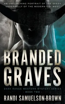 Gebrandmarkte Gräber: Dark Range Zwei - Branded Graves: Dark Range Two