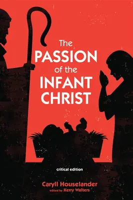 Die Passion des Christuskindes - The Passion of the Infant Christ