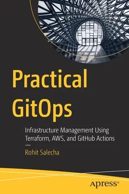 Praktische Gitops: Infrastrukturmanagement mit Terraform, Aws und Github-Aktionen - Practical Gitops: Infrastructure Management Using Terraform, Aws, and Github Actions