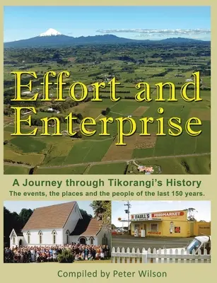 Anstrengung und Unternehmungsgeist: Eine Reise durch die Geschichte von Tikorangi - Effort and Enterprise: A Journey through Tikorangi's History