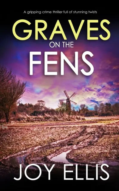 GRAVES ON THE FENS ein packender Krimi voller verblüffender Wendungen - GRAVES ON THE FENS a gripping crime thriller full of stunning twists