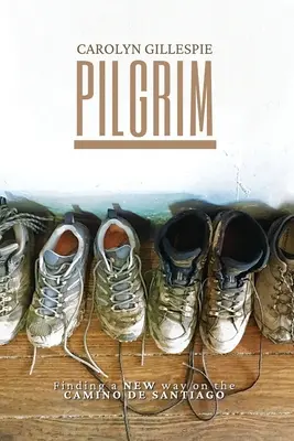 Pilger: Auf dem Jakobsweg einen neuen Weg finden - Pilgrim: Finding a New Way on the Camino de Santiago