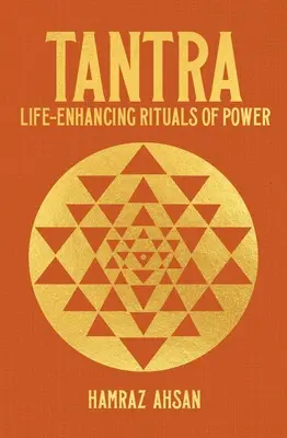 Tantra: Lebensverbessernde Rituale der Kraft - Tantra: Life-Enhancing Rituals of Power